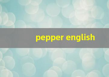 pepper english